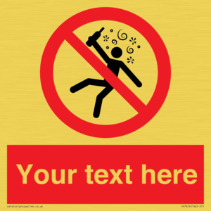 Custom prohibition Not for people in the state of intoxication